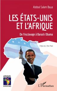 Les États-Unis et l'Afrique De l'esclavage à Barack Obama