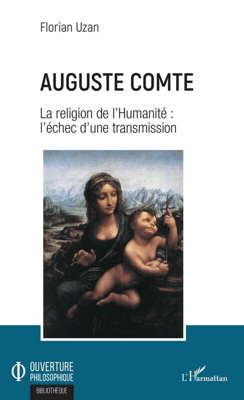 Auguste Comte La religion de l'Humanité : l'échec d'une transmission