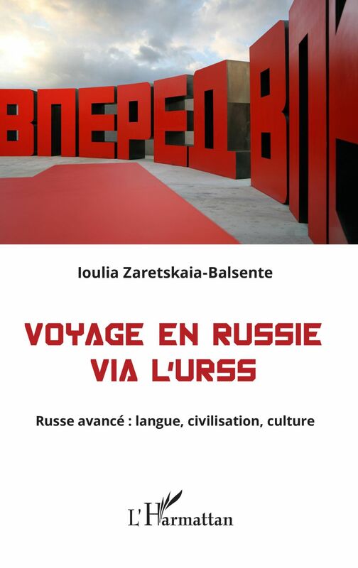 Voyage en Russie via l'URSS Russe avancé : langue, civilisation, culture