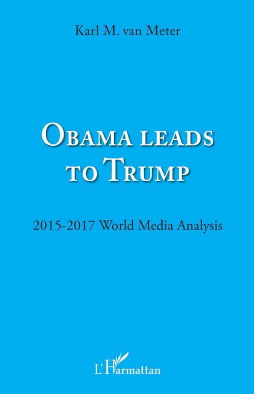 Obama leads to Trump 2015 - 2017 Wolrd Media Analysis