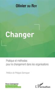 Changer Pratique et méthodes pour le changement dans les organisations