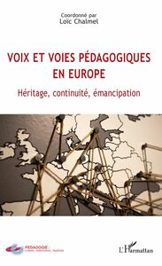 Voix et voies pédagogiques en Europe Héritage, continuité, émancipation
