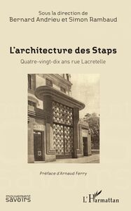L'Architecture des Staps Quatre-vingt-dix ans rue Macretelle