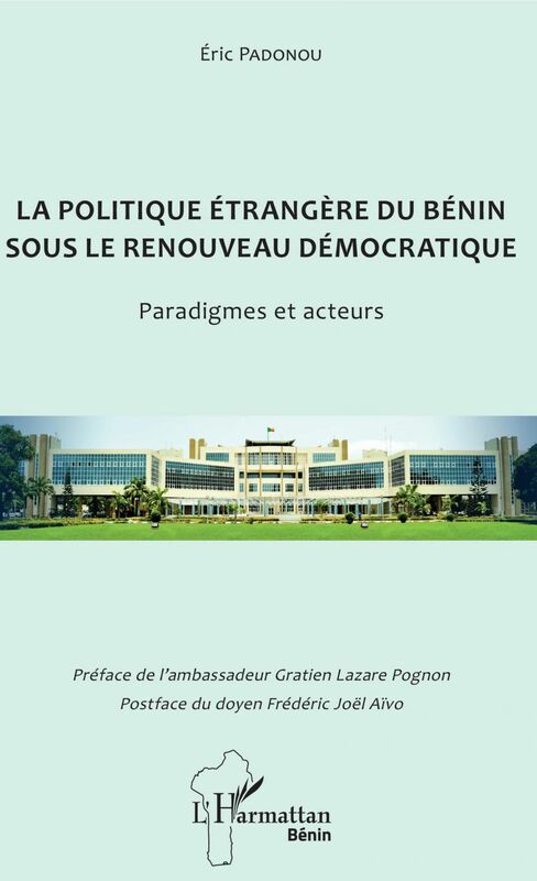 La politique étrangère du Bénin sous le renouveau démocratique Paradigmes et acteurs