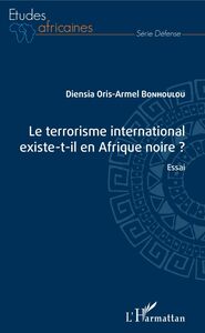 Le terrorisme international existe-t-il en Afrique noire ? Essai