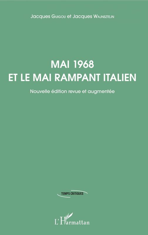 Mai 1968 et le mai rampant italien Nouvelle édition revue et augmentée