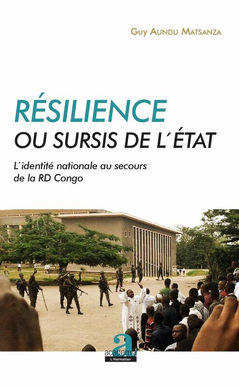 Résilience ou sursis de l'État L'identité nationale au secours de la RD Congo