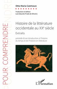 Histoire de la littérature occidentale au XXe siècle Extraits - Précédé d'une introduction à l'histoire du temps et de l'histoire en littérature
