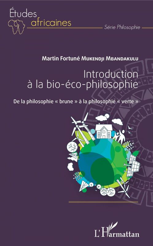 Introduction à la bio-éco-philosophie De la philosophie "brune" à la philosophie "verte"