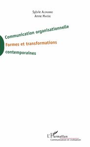 Communication organisationnelle Formes et transformations contemporaines