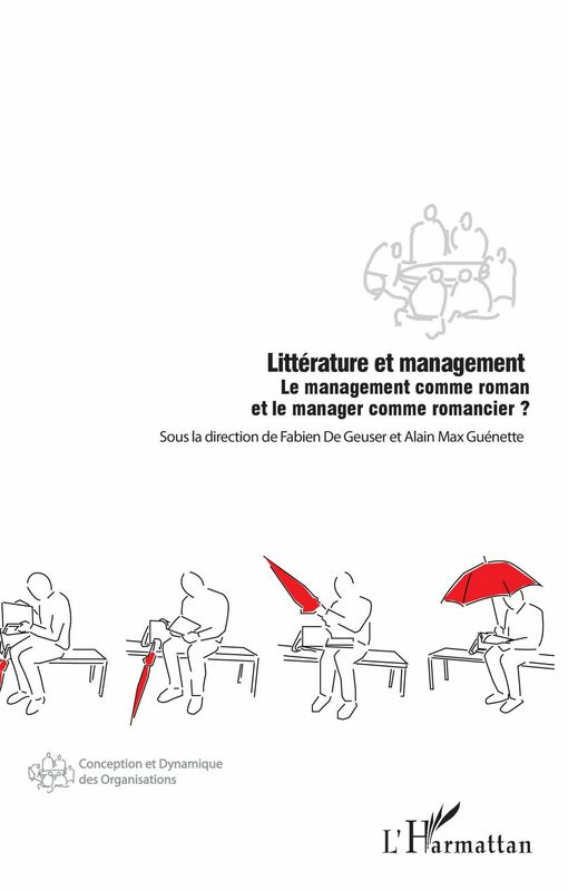 Littérature et management Le management comme roman et le manager comme romancier ?