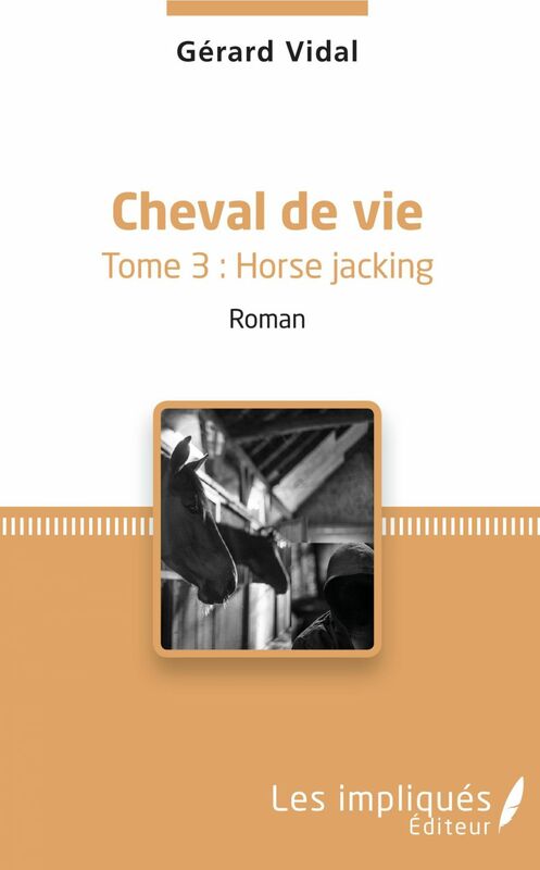 Cheval de vie Tome 3 : Horse Jacking - Roman