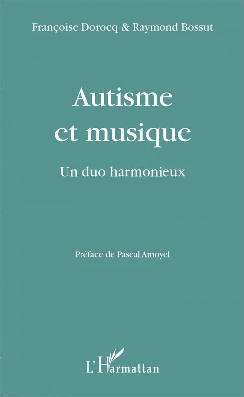 Autisme et musique Un duo harmonieux