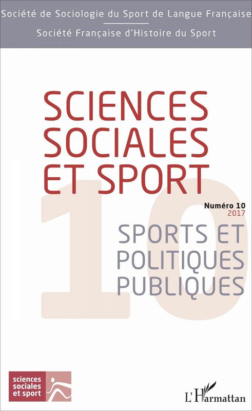 Sciences sociales et sport Numéro 10 (2017) - Sports et politiques publiques