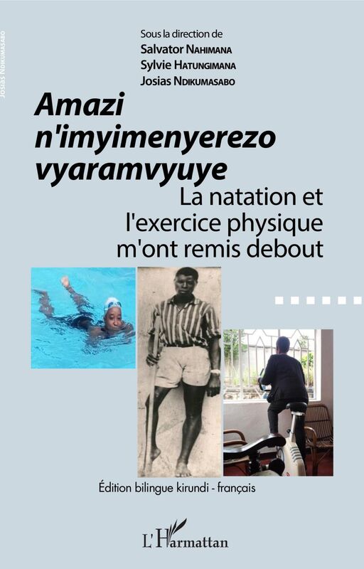 Amazi n'imyimenyerezo vyaramvyuye La natation et l'exercice physique m'ont remis debout - Edition bilingue kirundi-français