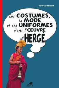 Les costumes, la mode et les uniformes dans l'oeuvre d'Hergé