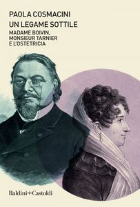 Un legame sottile Madame Boivin, Monsieur Tarnier e l’ostetricia