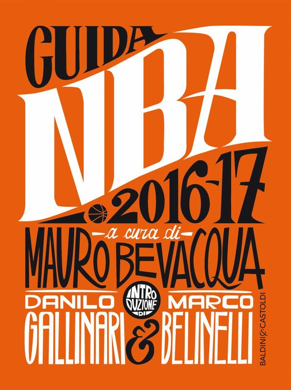 Guida NBA 2016/17 Introduzione Danilo Gallinari, Marco Belinelli