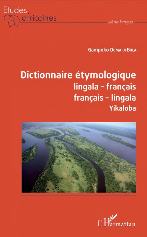 Dictionnaire étymologique lingala-français français-lingala Yikaloba