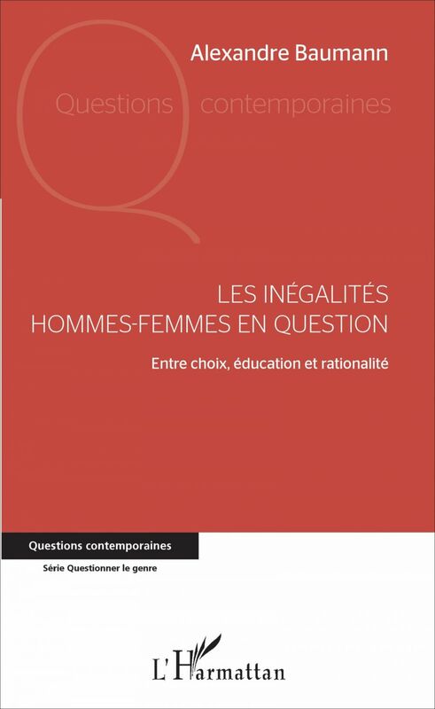 Les inégalités hommes-femmes en question Entre choix, éducation et rationalité
