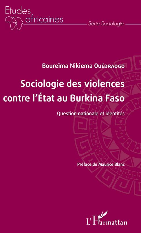 Sociologie des violences contre l'État au Burkina Faso Question nationale et identités