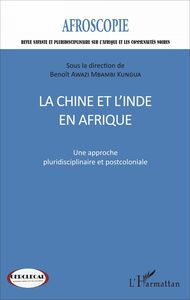 La Chine et l'Inde en Afrique n°7 Une approche pluridisciplinaire et postcoloniale