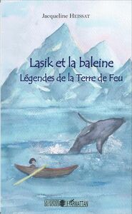 Lasik et la baleine Légendes de la Terre de feu
