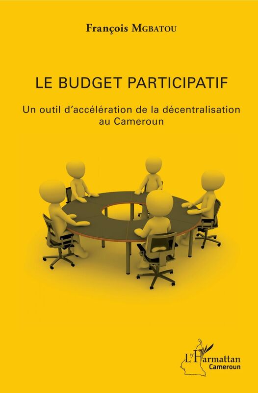 Le budget participatif Un outil d'accélération de la décentralisation au Cameroun