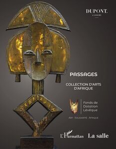 Passages Collection d'arts d'Afrique - Catalogue de la 1ère Vente aux enchères publiques au profit d'associations locales en Afrique