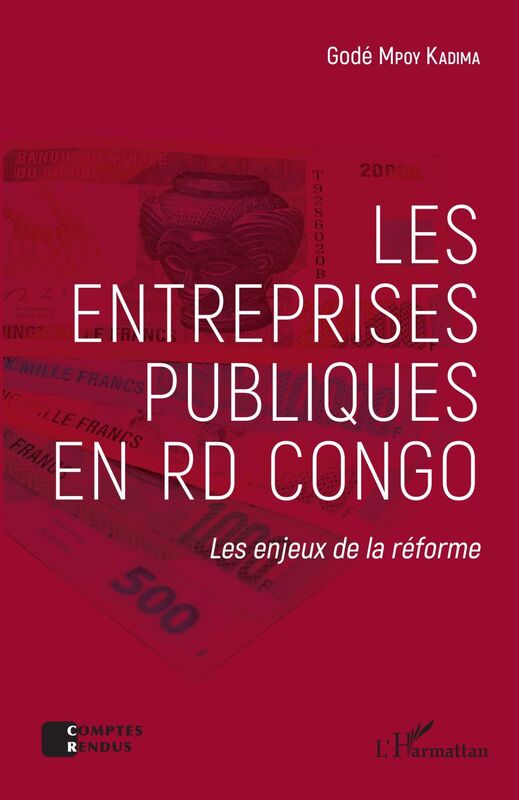 Les entreprises publiques en RD Congo Les enjeux de la réforme