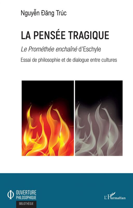 La pensée tragique <em>Le Prométhée enchaîné</em> d'Eschyle - Essai de philosophie et de dialogue entre cultures