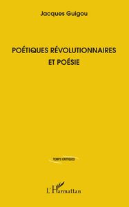 Poétiques révolutionnaires et poésie