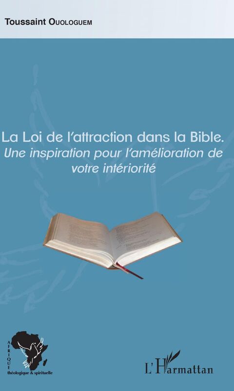 La Loi de l'attraction dans la Bible Une inspiration pour l'amélioration de votre intériorité