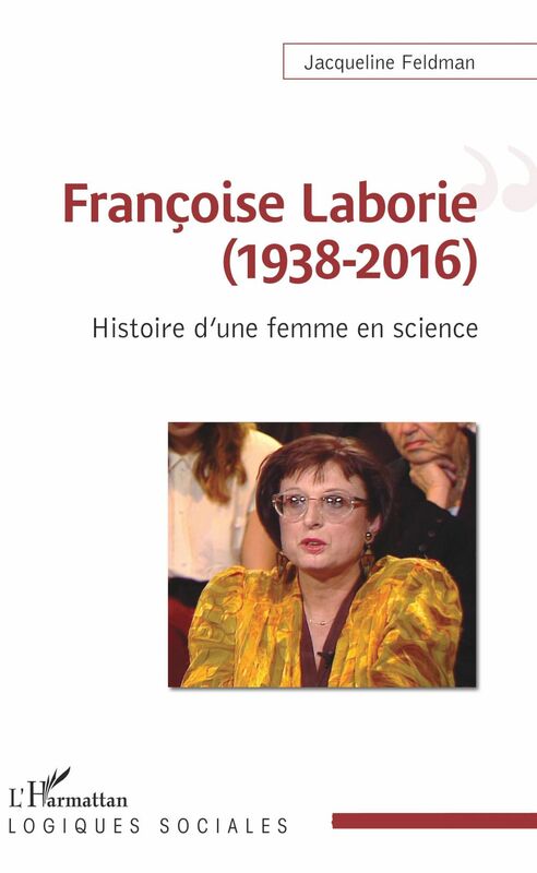 Françoise Laborie (1938-2016) Histoire d'une femme en science