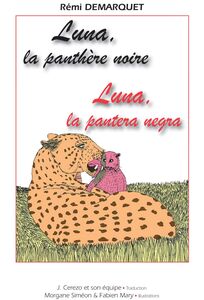 Luna, la pantera negra - Luna, la panthère noire Histoire bilingue français - espagnol