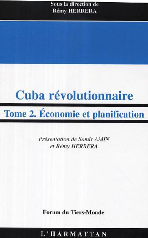 Cuba révolutionnaire Tome 2 - Economie et planification