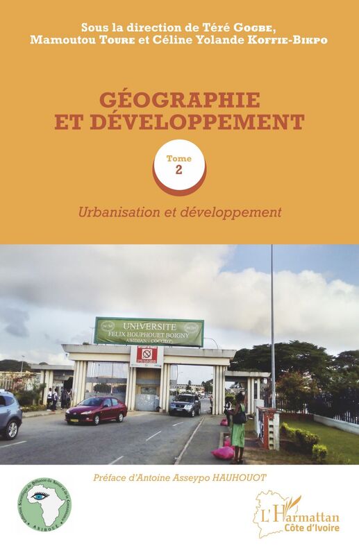 Géographie et développement Tome 2 Urbanisation et développement
