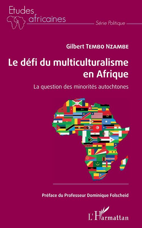 Le défi du multiculturalisme en Afrique La question des minorités autochtones