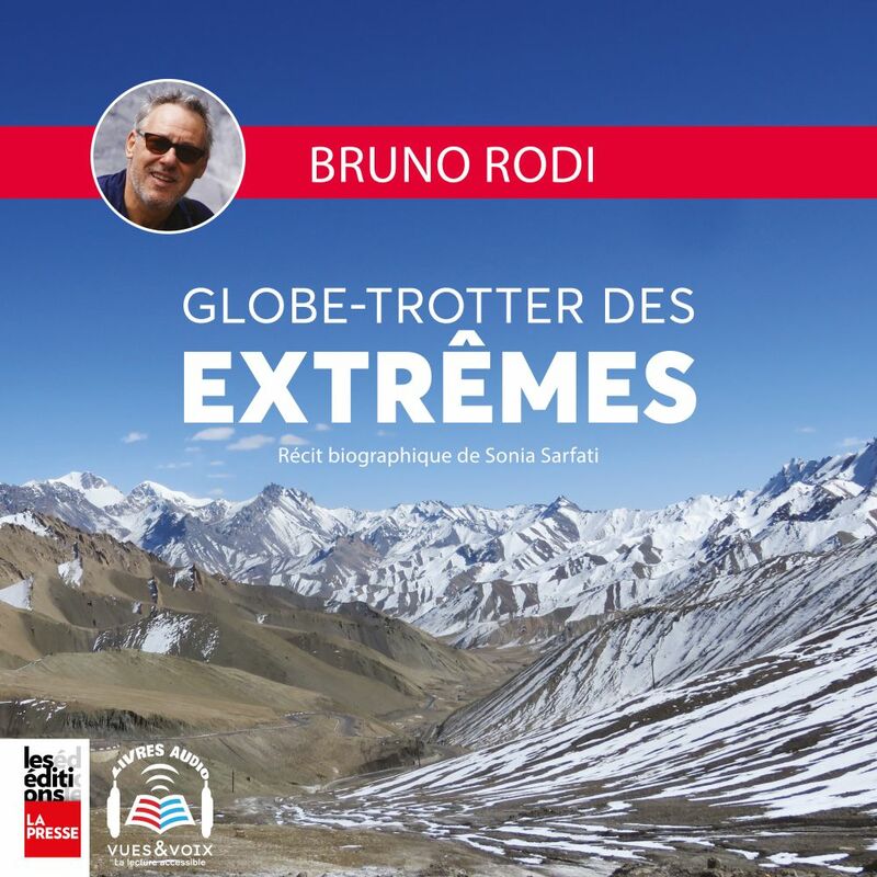 Bruno Rodi -- Globe-trotter des extrêmes