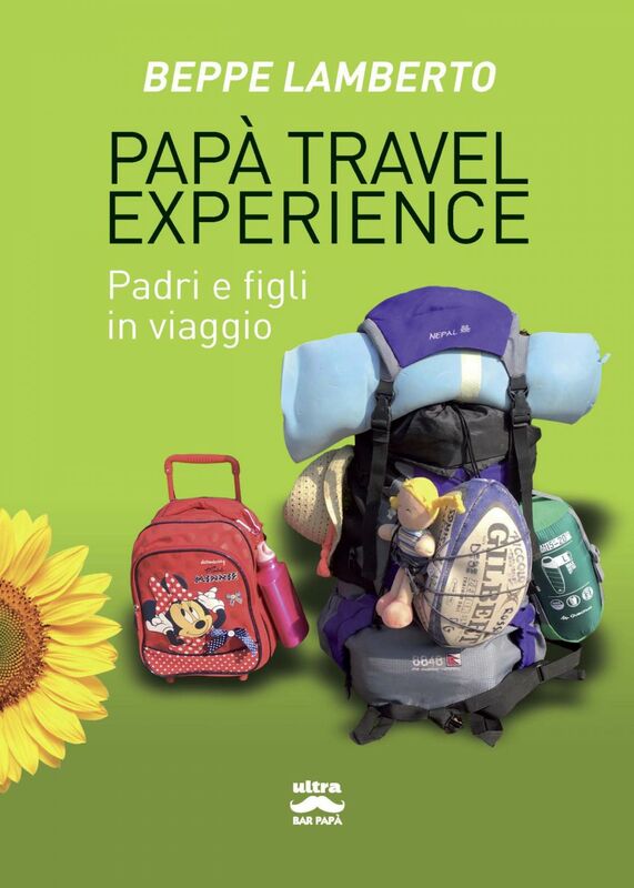 Papà travel experience Padri e figli in viaggio