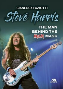 Steve Harris The Man Behind the Iron Mask