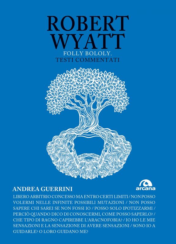 Robert Wyatt Folly Bololy. Testi commentati