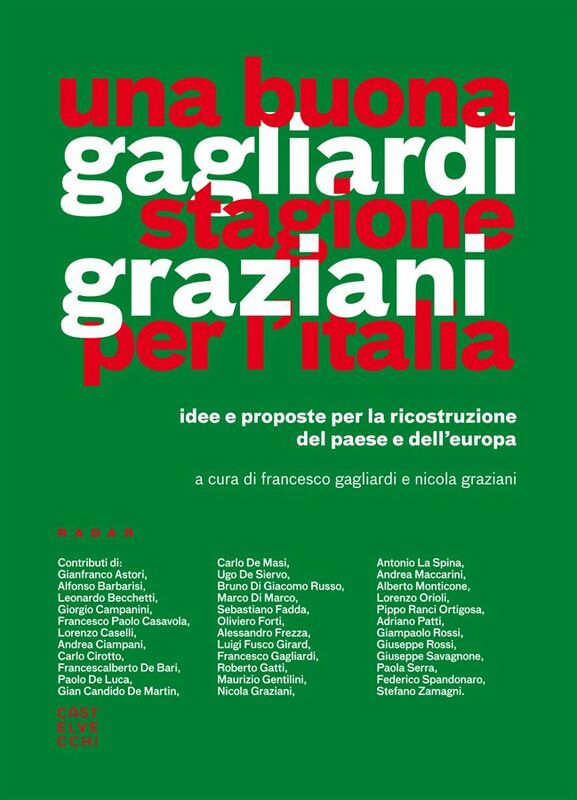 Una buona stagione per l'Italia Idee e proposte per la ricostruzione del Paese e dell’Europa