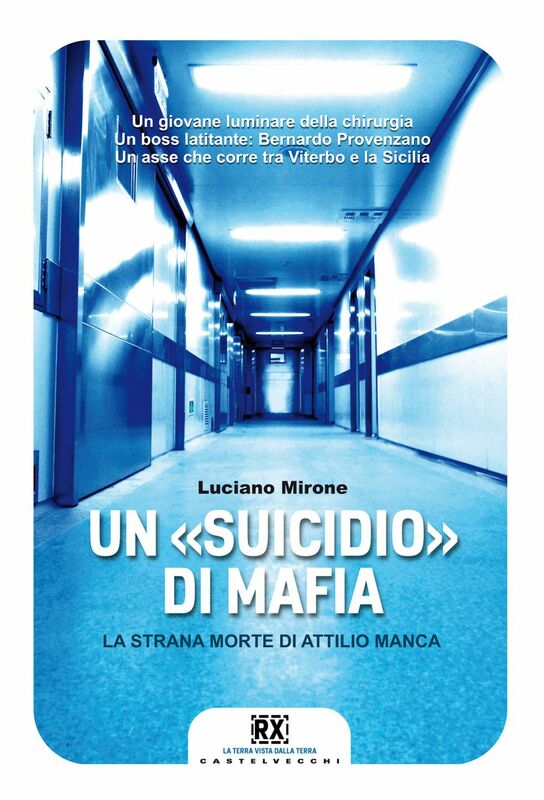 Un "suicidio" di mafia La strana morte di Attilio Manca