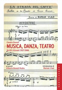 Musica, danza, teatro Scritti ritrovati 1937-1986