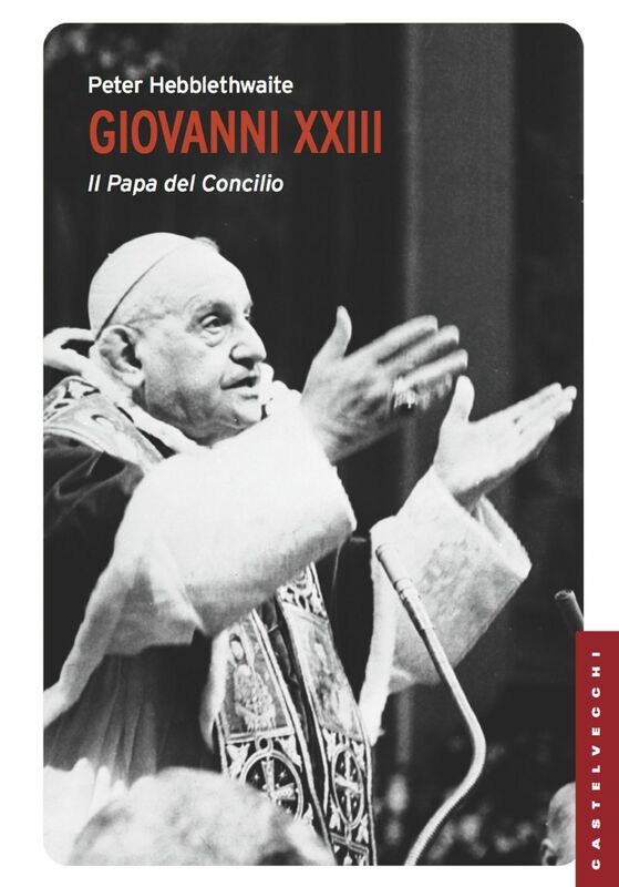 Giovanni XXIII Il papa del Concilio