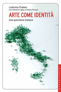 Arte come identità Una questione italiana