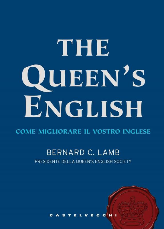 The queen's english Come migliorare il vostro livello di inglese