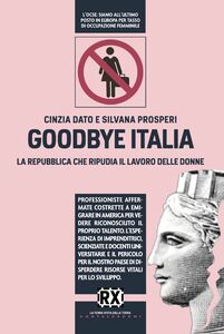 Goodbye Italia La Repubblica che ripudia il lavoro delle donne