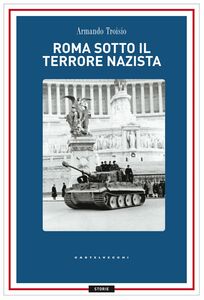 Roma sotto il terrore nazi-fascista